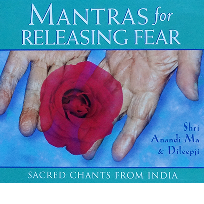 Mantras for Releasing Fear: Sacred Chants from India - DYC Store